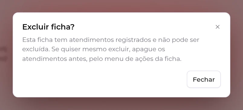 Janela Excluir ficha avisando que a ficha tem atendimentos registrados e não pode ser excluída