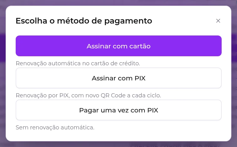Janela Escolha o método de pagamento, com Assinar com cartão, Assinar com PIX e Pagar uma vez com PIX