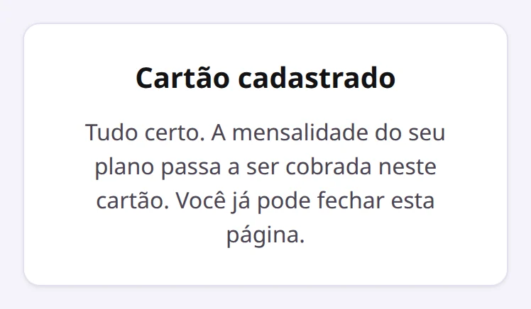 Página que o cliente vê depois de cadastrar o cartão