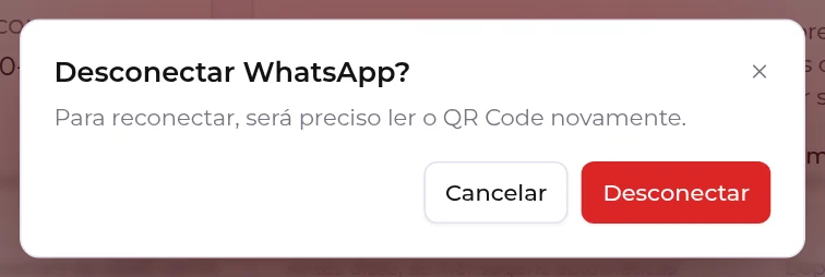 Janela de confirmação Desconectar WhatsApp, avisando que será preciso ler o QR Code novamente